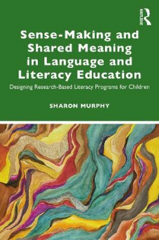 Cover of Sense-Making and Shared Meaning in Language and Literacy Education