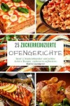 Book cover for 25 Zuckerreduzierte Ofengerichte - Band 1