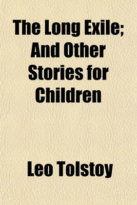 Book cover for The Long Exile; And Other Stories for Children