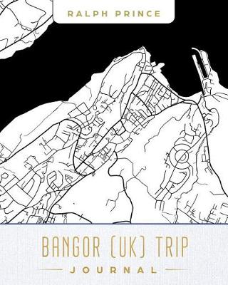 Book cover for Bangor (Uk) Trip Journal