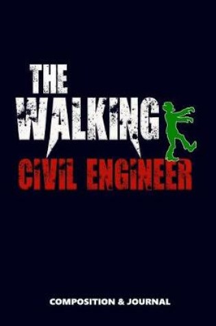 Cover of The Walking Civil Engineer