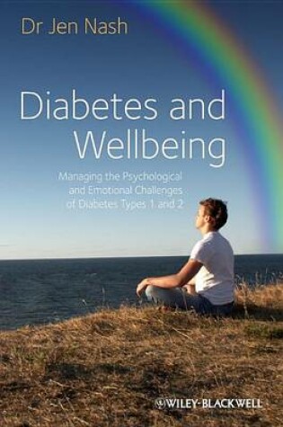 Cover of Diabetes and Wellbeing: Managing the Psychological and Emotional Challenges of Diabetes Types 1 and 2