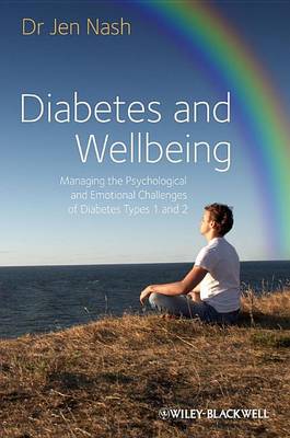 Cover of Diabetes and Wellbeing: Managing the Psychological and Emotional Challenges of Diabetes Types 1 and 2