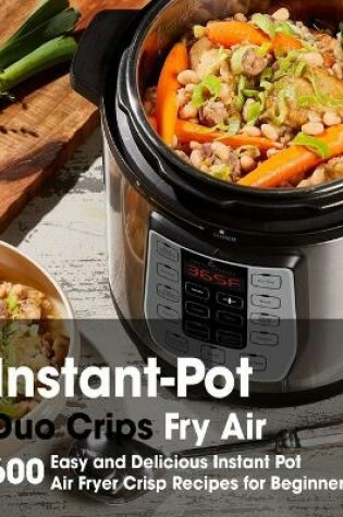Cover of 600 Instant-Pot Duo Crisp Fry Air
