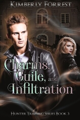 Cover of Charms, Guile, and Infiltration