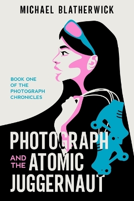 Book cover for Photograph and the Atomic Juggernaut