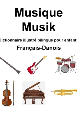 Cover of Fran�ais-Danois Musique / Musik Dictionnaire illustr� bilingue pour enfants