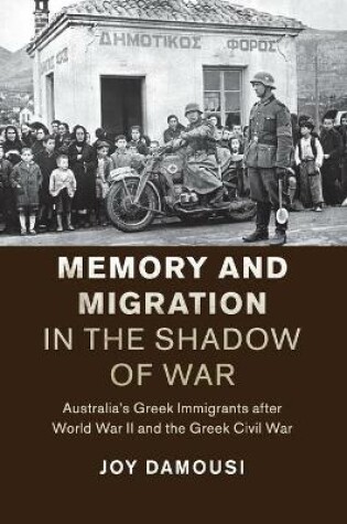 Cover of Memory and Migration in the Shadow of War