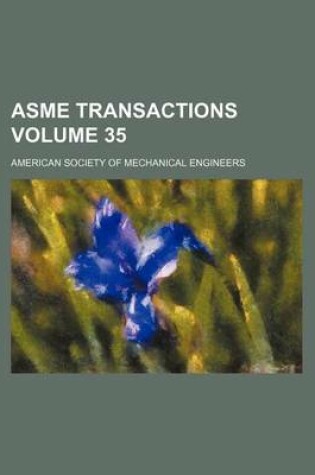 Cover of Asme Transactions Volume 35