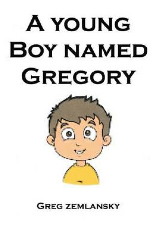 Cover of A Young Boy Named Gregory