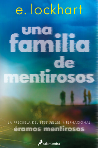Cover of Una familia de mentirosos / Family of Liars: The Prequel to We Were Liars