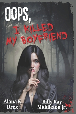 Book cover for Oops, I Killed My Boyfriend