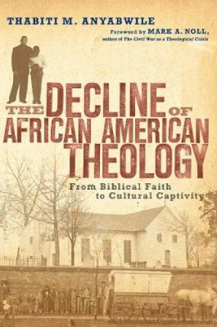 Cover of The Decline of African American Theology