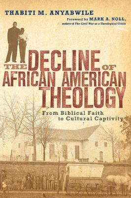 Book cover for The Decline of African American Theology