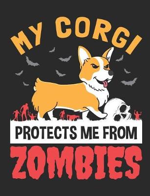 Book cover for My Corgi Protects Me from Zombies