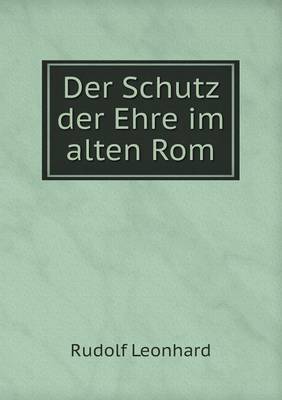 Book cover for Der Schutz der Ehre im alten Rom