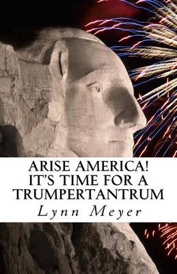 Cover of Arise America! It's Time for a Trumpertantrum