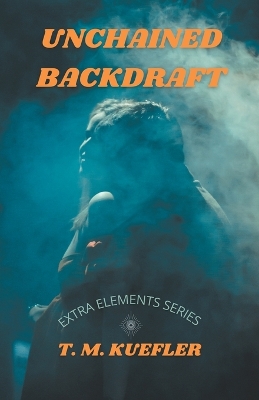 Book cover for Unchained Backdraft