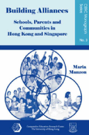 Cover of Building Alliances - Schools, Parents, and Communities in Hong Kong and Singapore