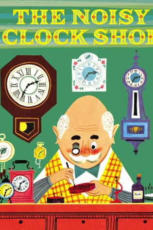 Cover of The Noisy Clock Shop