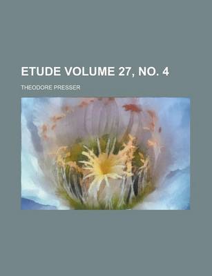 Book cover for Etude Volume 27, No. 4