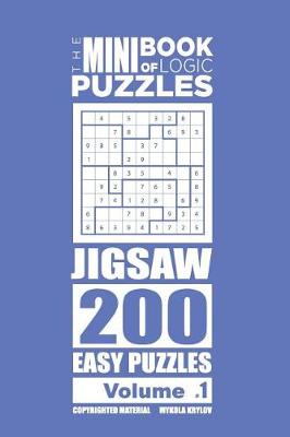 Book cover for The Mini Book of Logic Puzzles - Jigsaw 200 Easy (Volume 1)