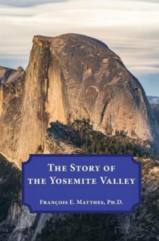 Cover of The Story of the Yosemite Valley