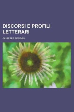 Cover of Discorsi E Profili Letterari