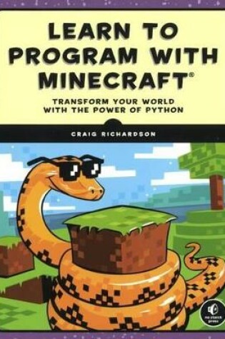 Cover of Learn to Program with Minecraft: Transform Your World with the Power of Python