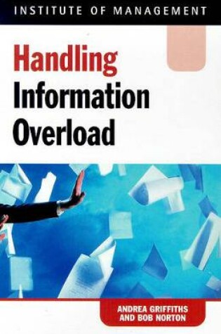 Cover of Handling Information Overload in a Week