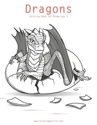 Cover of Dragons Coloring Book for Grown-Ups 3