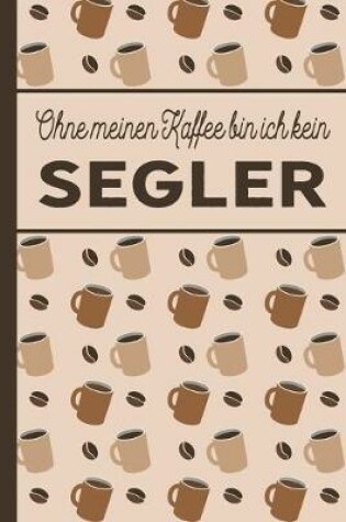 Cover of Ohne meinen Kaffee bin ich kein Segler