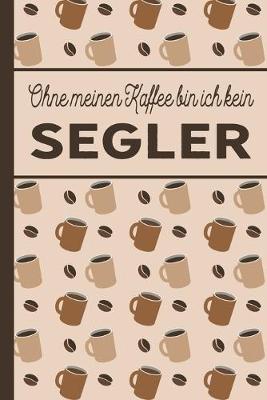 Book cover for Ohne meinen Kaffee bin ich kein Segler