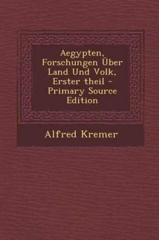 Cover of Aegypten, Forschungen Uber Land Und Volk, Erster Theil