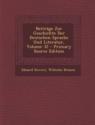 Book cover for Beitrage Zur Geschichte Der Deutschen Sprache Und Literatur, Volume 32 - Primary Source Edition