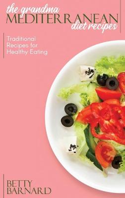 Book cover for The Grandma Mediterranean Diet Recipes