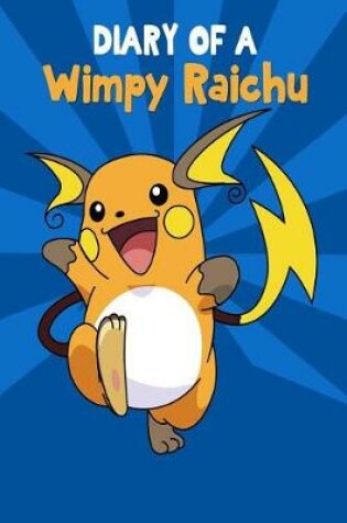 Cover of Diary of a Wimpy Raichu