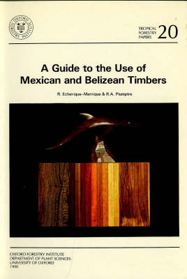 Book cover for A Guide to the Use of Mexican and Belizean Timber