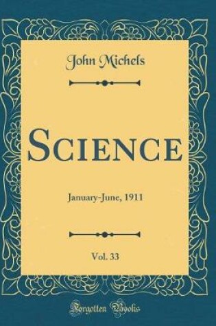 Cover of Science, Vol. 33: January-June, 1911 (Classic Reprint)