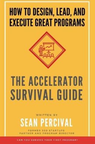 Cover of The Accelerator Survival Guide