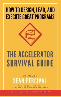 Cover of The Accelerator Survival Guide