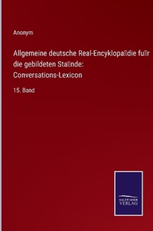 Cover of Allgemeine deutsche Real-Encyklopädie für die gebildeten Stände
