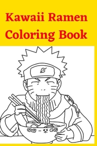 Cover of Kawaii Ramen Coloring Book