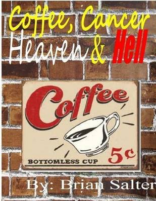 Book cover for Coffee, Cancer, Heaven and Hell