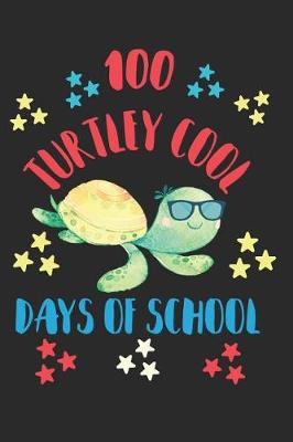 Book cover for 100 Turtley Cool Days of School