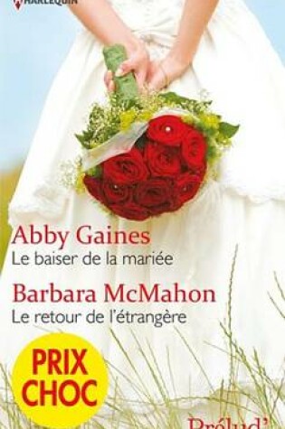 Cover of Le Baiser de la Mariee - Le Retour de L'Etrangere