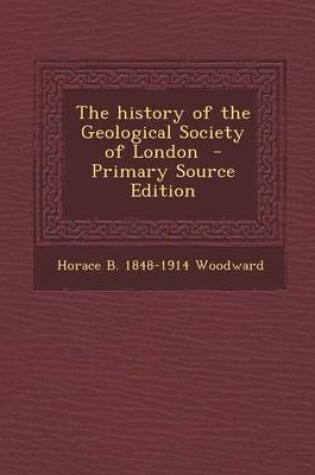 Cover of History of the Geological Society of London