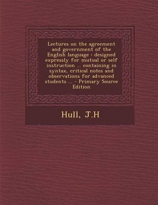 Book cover for Lectures on the Agreement and Government of the English Language