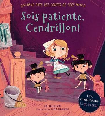 Book cover for Au Pays Des Contes de F�es: Sois Patiente, Cendrillon!