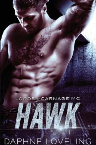Cover of Hawk (Lords of Carnage MC 2)